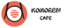 Komorebi Cafe